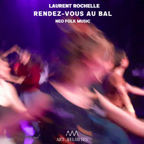 Laurent Rochelle - Rendez vous au bal (2025) Hi-Res
