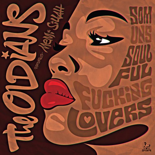 Memi Sillah, The Oldians - Som Uns Soulful Fucking Lovers (2025)