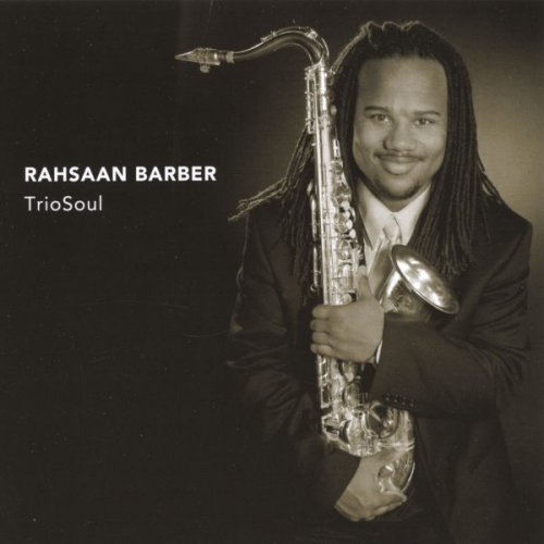 Rahsaan Barber - TrioSoul (2005)
