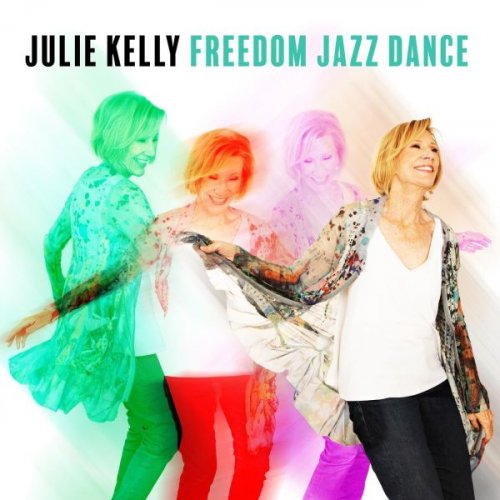 Julie Kelly - Freedom Jazz Dance (2024)