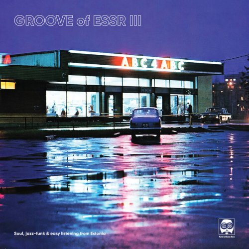 VA - Groove Of ESSR III: Soul, jazz-funk & easy listening from Estonia (2025)