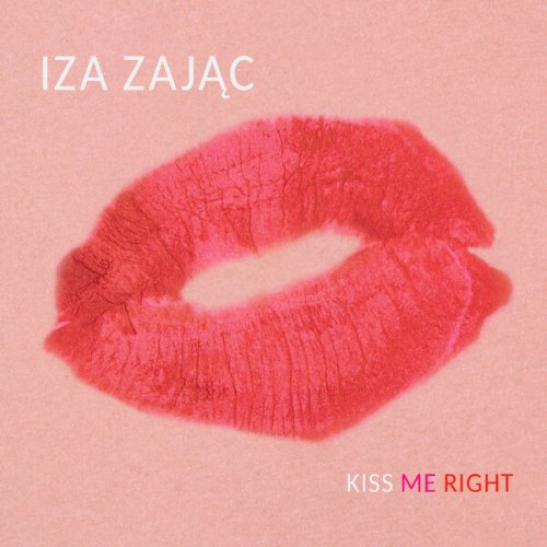 Iza Zając - Kiss Me Right (2025)