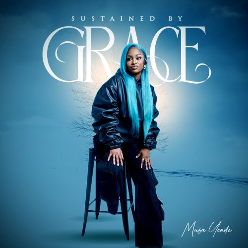 Musa Yende - Sustained By Grace (2025) [Hi-Res]