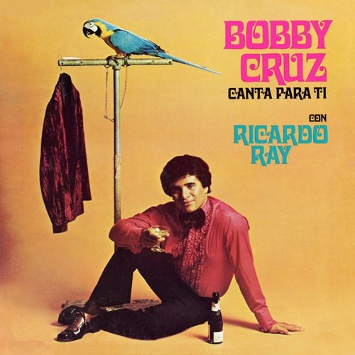 Richie Ray & Bobby Cruz - Canta Para Ti (1972)