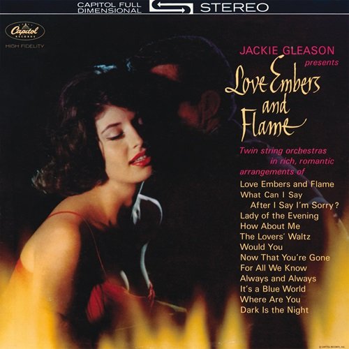 Jackie Gleason - Love Embers And Flame (1962)