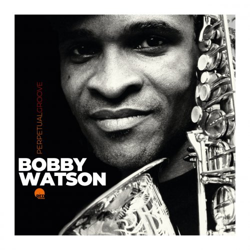 Bobby Watson - Perpetual Groove (2025 Remastered) (1983) [Hi-Res]