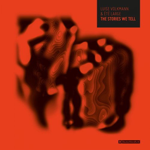 Luise Volkmann, Été Large - The stories we tell (2025) [Hi-Res]