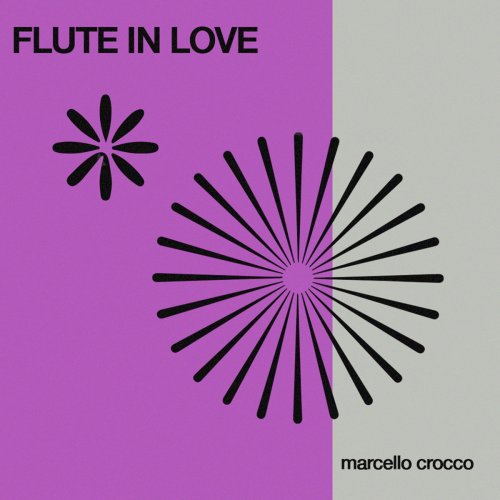 Marcello Crocco - Flute In Love (2025) [Hi-Res]