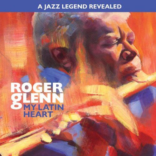 Roger Glenn - My Latin Heart (2025)