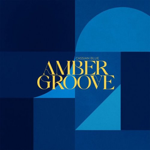 Cassian Blue - Amber Groove (2025)