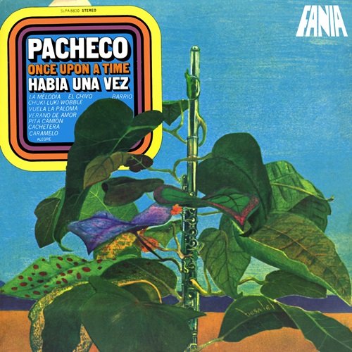 Johnny Pacheco - Once Upon A Time (1970)