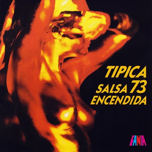 Tipica 73 – Salsa Encendida (1978)