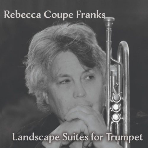 Rebecca Coupe Franks - Landscape Suites for Trumpet (2024)