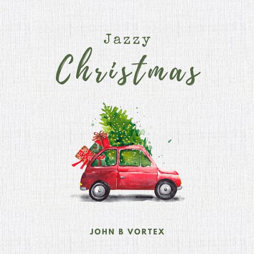 John B Vortex - Jazzy Christmas (2025) Hi-Res