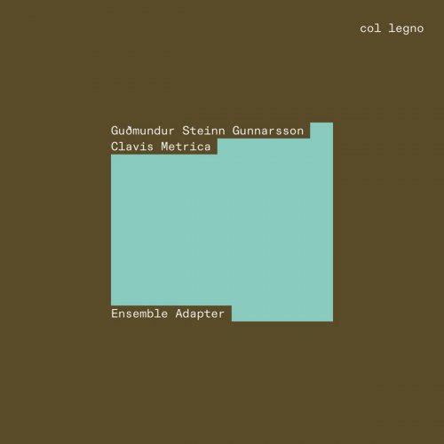Ensemble Adapter & Guðmundur Steinn Gunnarsson  - Clavis Metrica (2025)