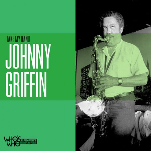 Johnny Griffin - Take My Hand (2025)