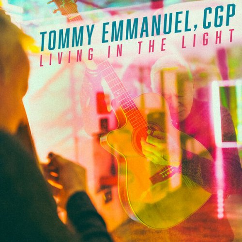 Tommy Emmanuel - Living In The Light (2025)