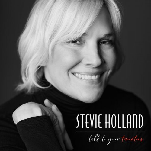 Stevie Holland - Talk to Your Tomatoes (2025) [Hi-Res]