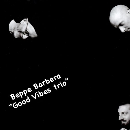 Beppe Barbera - Beppe Barbera "Good Vibes Trio (2025) Hi Res