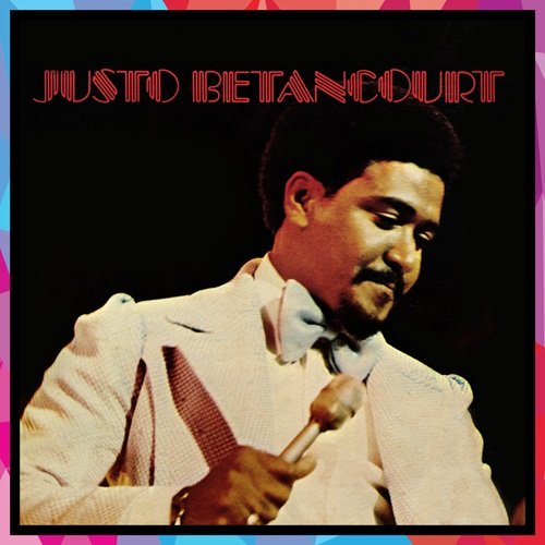 Justo Betancourt - Justo Betancourt (1974)
