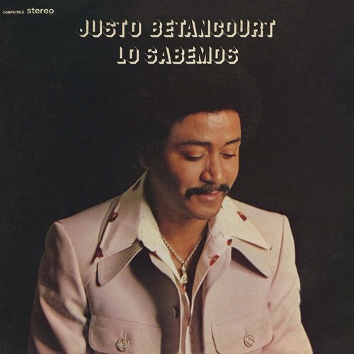 Justo Betancourt - Lo Sabemos (1975)