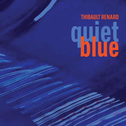 Thibault Renard - Quiet blue (2025) [Hi-Res]