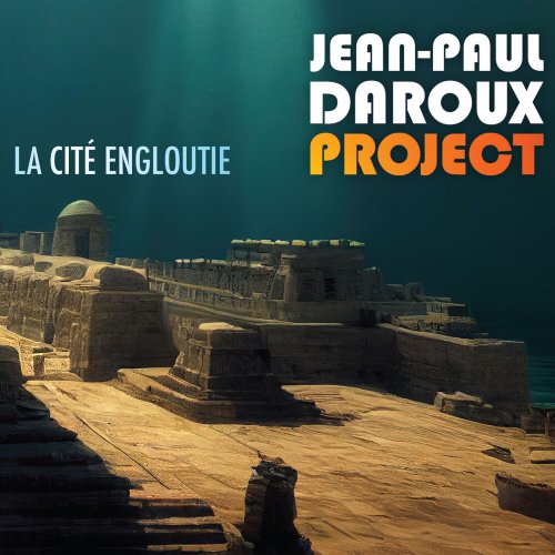 Jean-Paul Daroux - La cité engloutie (2025) [Hi-Res]