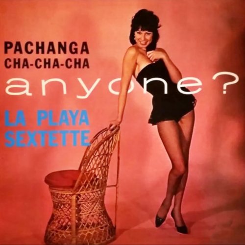 La Playa Sextet, Tito Rodriguez - Pachanga Cha Cha Cha Anyone? (1965)