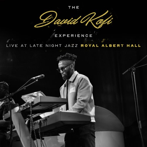 David Kofi - The David Kofi Experience (Live at Late Night Jazz Royal Albert Hall) (2025) Hi-Res
