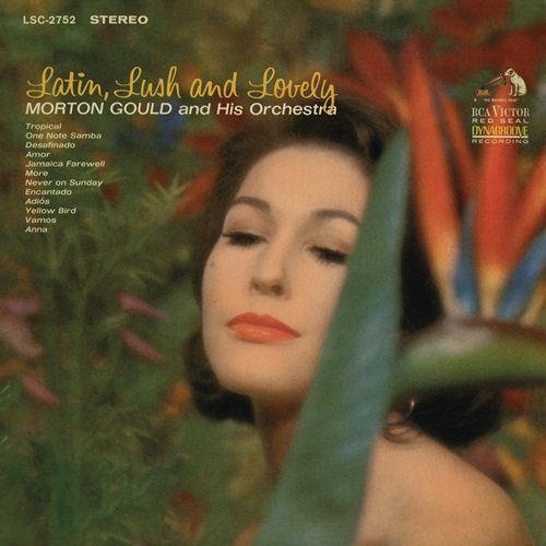 Morton Gould and His Orchestra - Latin, Lush & Lovely (1964)