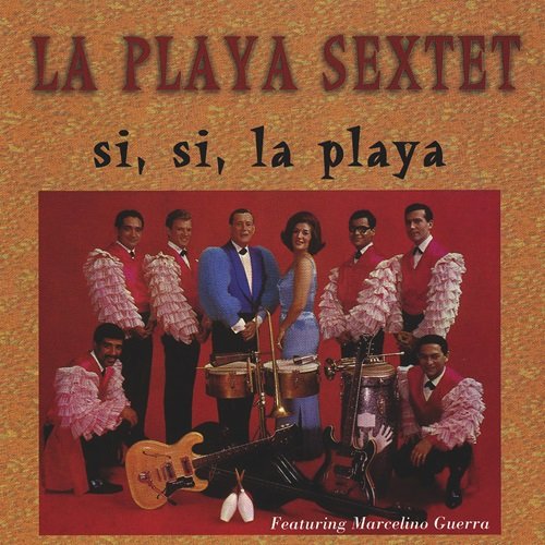 La Playa Sextet - Sí! Sí! La Playa! (1966)