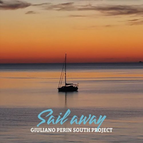Giuliano Perin South Project - Sail Away (2025)