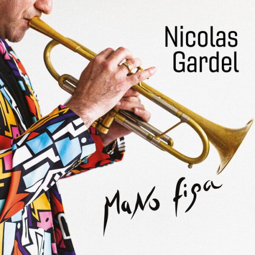 Nicolas Gardel - Mano Figa (2025) [Hi-Res]
