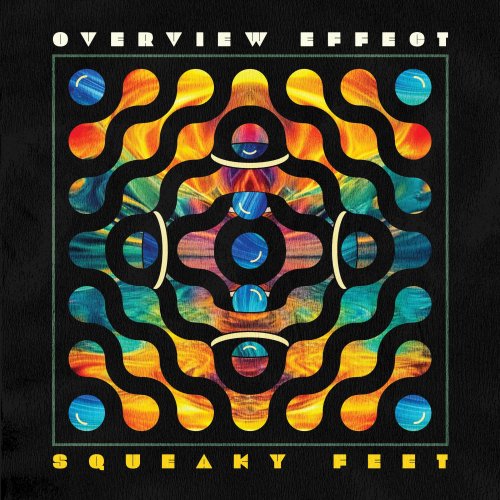 Squeaky Feet - Overview Effect (2025)