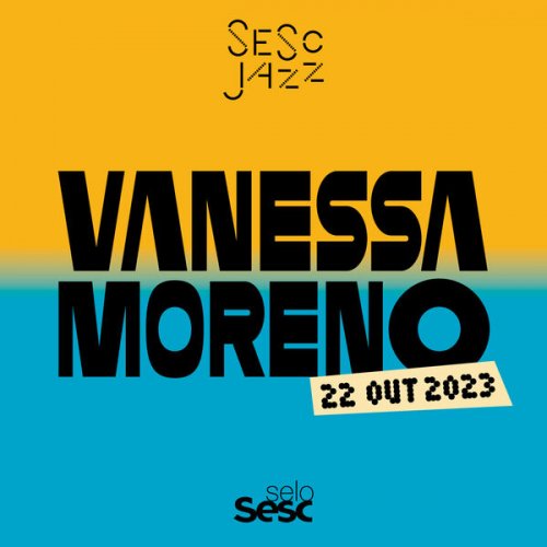 Vanessa Moreno - Sesc Jazz: Vanessa Moreno (Ao Vivo) (2025) [Hi-Res]