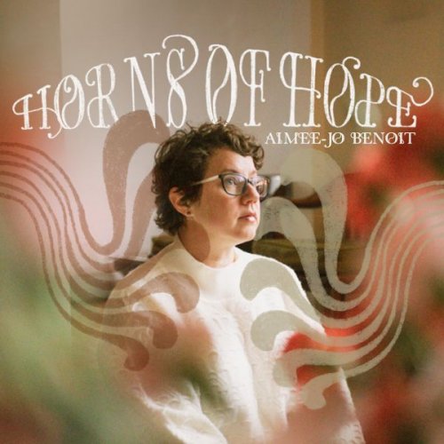 Aimee-Jo Benoit - Horns of Hope (2024)