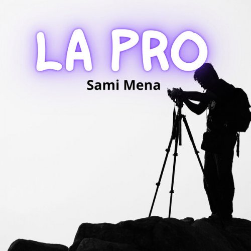 Sami Mena - La Pro (2025) Hi-Res