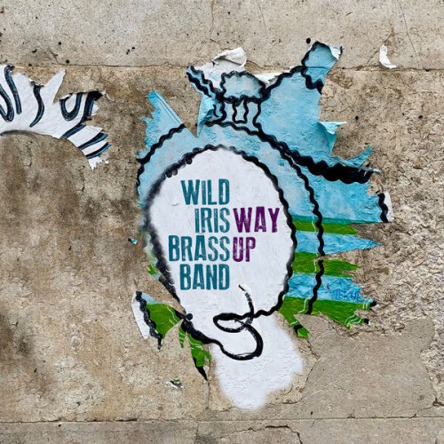 Wild Iris Brass Band - Way Up (2025) [Hi-Res]