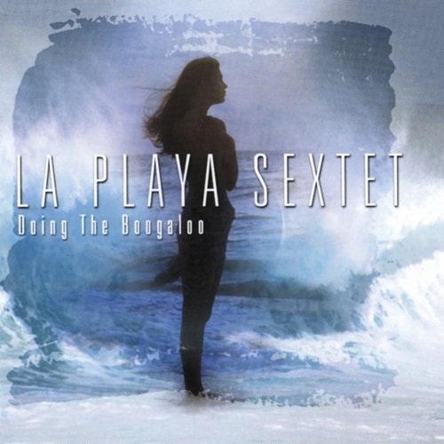 La Playa Sextet – Doing The Boogaloo (1967)