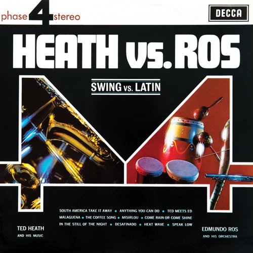 Ted Heath & His Music & Edmundo Ros & His Orchestra – Heath Vs Ros (Swing Vs Latin) (1964)