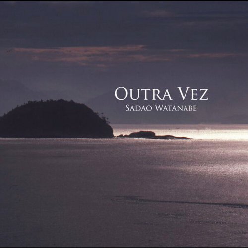 Sadao Watanabe - Outra Vez (2013) [Hi-Res]