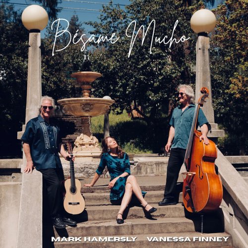 Mark Hamersly, Vanessa Finney - Bésame Mucho (2025) [Hi-Res]