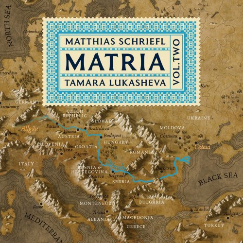 Tamara Lukasheva & Matthias Schriefl - Matria Vol. 2 (2025) [Hi-Res]