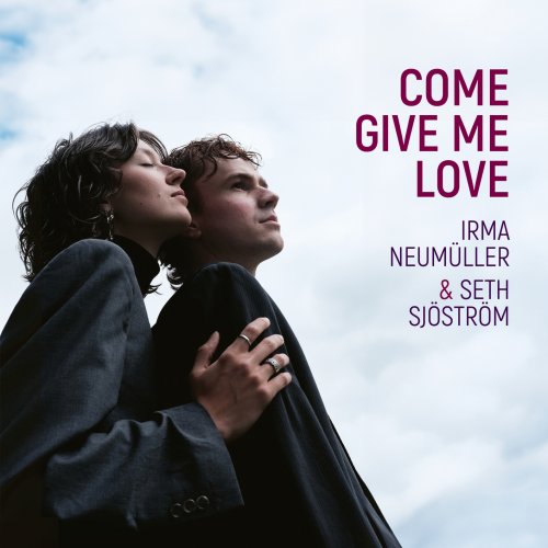 Irma Neumüller & Seth Sjöström - Come Give Me Love (2025) [Hi-Res]