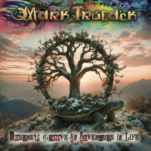 Mark Trueack - Journey's Groove - An Adventure In Life (2025) [Hi-Res]