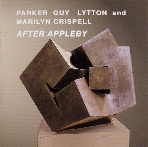 Parker, Guy, Lytton And Marilyn Crispell - After Appleby (2000)