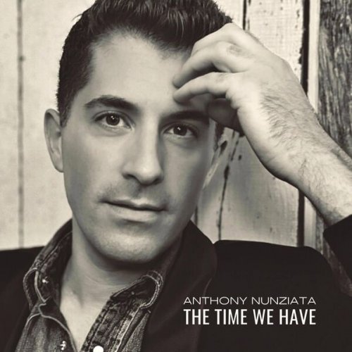 Anthony Nunziata - The Time We Have (2025) [Hi-Res]