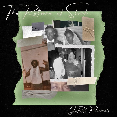 JaRon Marshall - The Return of Slick (2025)