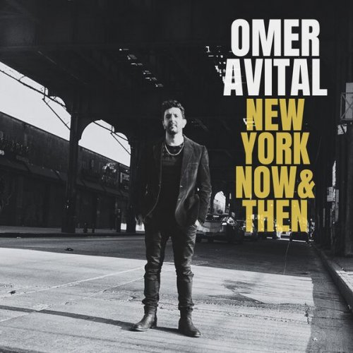Omer Avital - New York Now & Then (2025) [Hi-Res]