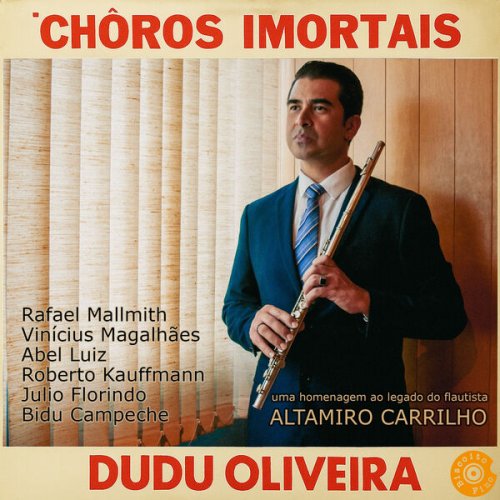Dudu Oliveira - Choros Imortais (2025) Hi-Res